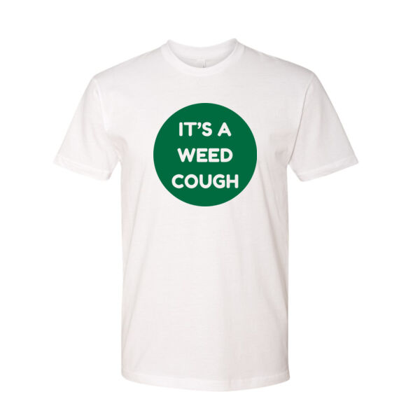 It's A Weed Cough - Next Level - Cotton Short Sleeve Crew - Printed Logo Thumbnail