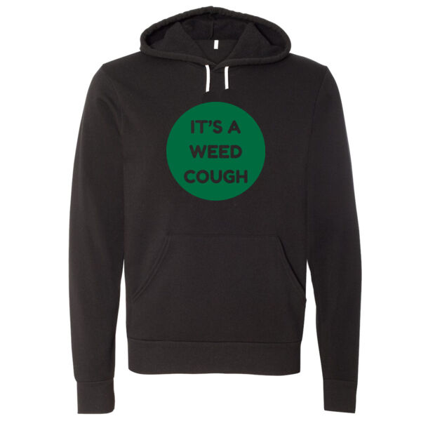 It's A Weed Cough - BELLA + CANVAS - Unisex Sponge Fleece Hoodie - Printed Logo Thumbnail